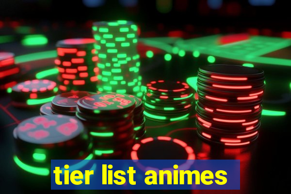 tier list animes